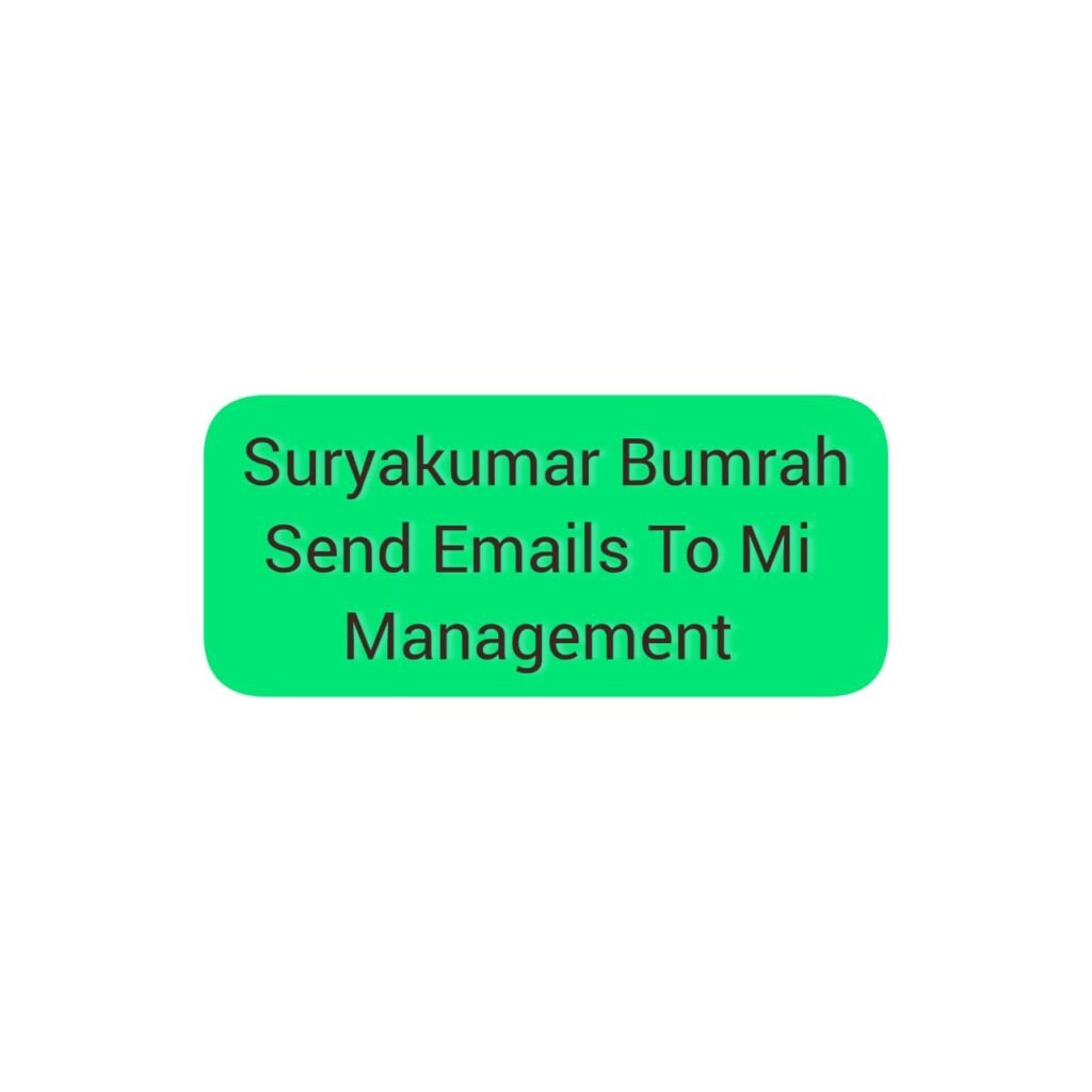 Suryakumar Bumrah Send Email To Mi Management